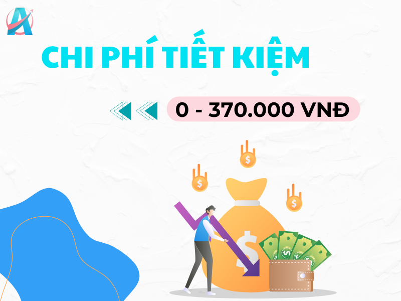 Chi phí hợp lý so với trên thị trường, chỉ từ 0 - 370.000 VNĐ