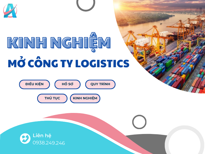 KINH NGHIỆM MỞ CÔNG TY LOGISTICS: HƯỚNG DẪN CHI TIẾT