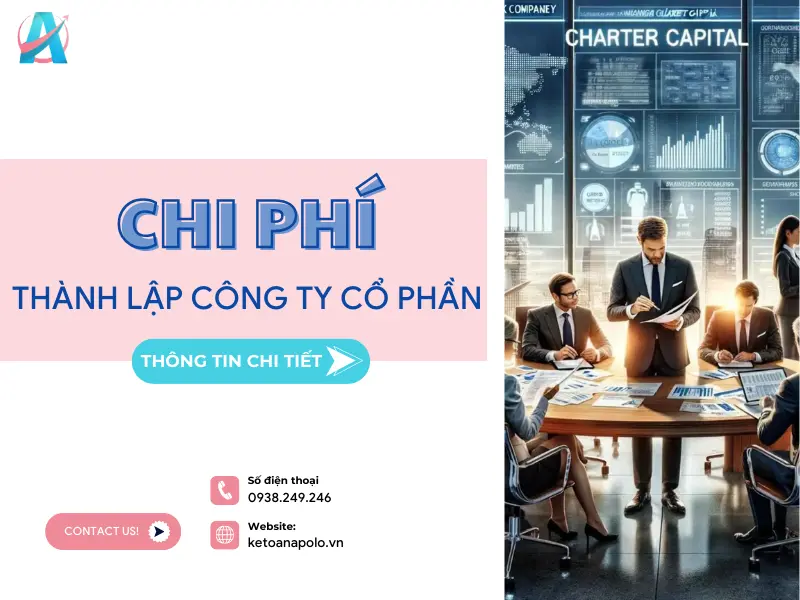 CHI PHÍ THÀNH LẬP CÔNG TY CỔ PHẦN: CẬP NHẬT MỚI NHẤT TỪ A-Z